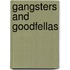 Gangsters And Goodfellas