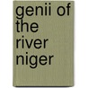 Genii Of The River Niger by Gibbal