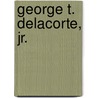 George T. Delacorte, Jr. by Ronald Cohn