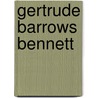 Gertrude Barrows Bennett by Ronald Cohn