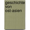 Geschichte Von Ost-Asien door Johann Ernst Rudolph Kaeuffer