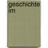 Geschichte im 