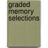 Graded Memory Selections