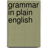 Grammar in Plain English by Phylis Dutwin