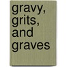 Gravy, Grits, and Graves by Vicki Blair