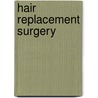 Hair Replacement Surgery by Pierre Bouhanna