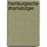 Hamburgische Dramaturgie by Gotthold Ephraim Lessing