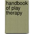 Handbook of Play Therapy
