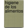 Higiene de Los Alimentos door Food and Agriculture Organization of the United Nations