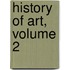 History Of Art, Volume 2