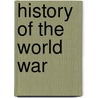 History of the World War door Frank H. 1878-1936 Simonds