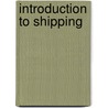 Introduction to Shipping by Institute of Chartered Shipbrokers