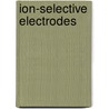 Ion-selective Electrodes door Konstantin N. Mikhelson