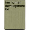 Irm Human Development 6e door Kail Cavanaugh