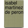 Isabel Martinez De Peron door Ronald Cohn
