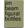 Jim Beam Figural Bottles by Molly Higgins