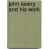 John Lavery And His Work door Walter Shaw Sparrow