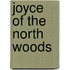 Joyce Of The North Woods