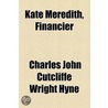 Kate Meredith, Financier by Charles John Cutcliffe Hyne