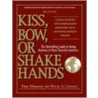 Kiss, Bow Or Shake Hands by Wayne A. Conway