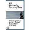 Kit Kennedy, Country Boy by Samuel Rutherford Crockett