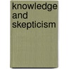 Knowledge And Skepticism door Joseph Keim Campbell