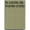 Le Comte De Monte-Cristo door Fils Alexandre Dumas