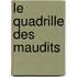 Le quadrille des maudits