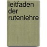 Leitfaden der Rutenlehre by Moritz Benedikt