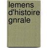 Lemens D'Histoire Gnrale by Claude Franois Xavier Millot