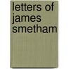 Letters Of James Smetham door James Smetham