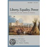 Liberty, Equality, Power door Paul E. Johnson