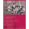 Liberty, Equality, Power door Paul E. Johnson