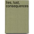 Lies, Lust, Consequences