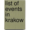 List of Events in Krakow door Ronald Cohn
