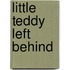 Little Teddy Left Behind