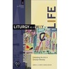 Liturgy as a Way of Life door Bruce Ellis Benson