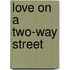 Love on a Two-Way Street