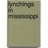 Lynchings in Mississippi by n/a