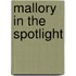 Mallory in the Spotlight