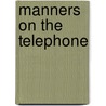 Manners on the Telephone door Carrie Finn