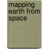 Mapping Earth From Space