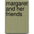 Margaret And Her Friends