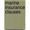 Marine Insurance Clauses door Tim Madge