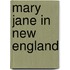 Mary Jane In New England