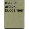 Master Ardick, Buccaneer door Frederick Hankerson Costello