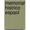 Memorial Histrico Espaol by Real Academia De La Historia