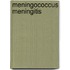 Meningococcus Meningitis