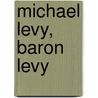 Michael Levy, Baron Levy by Ronald Cohn