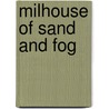 Milhouse of Sand and Fog door Ronald Cohn